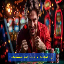 futemax vitoria x botafogo